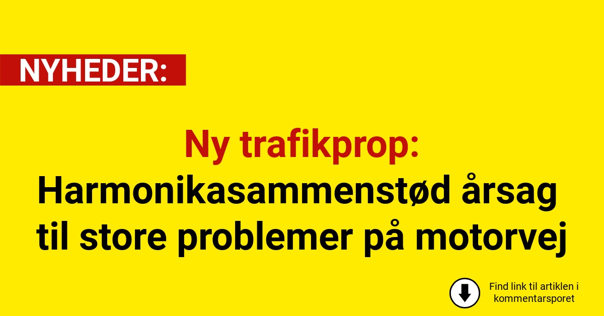 Ny trafikprop: Harmonikasammenstød årsag til store problemer på motorvej