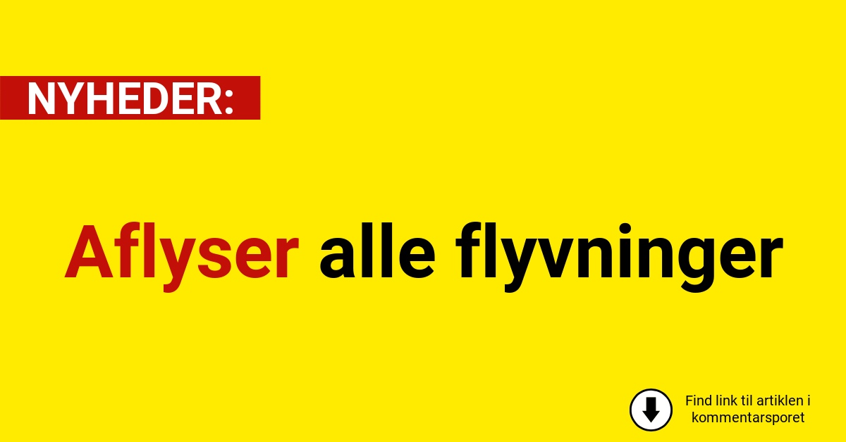 Aflyser alle flyvninger