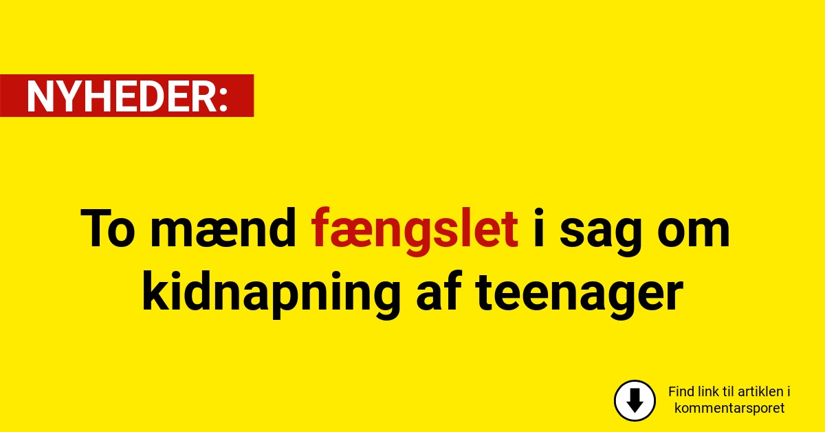 To mænd fængslet i sag om kidnapning af teenager