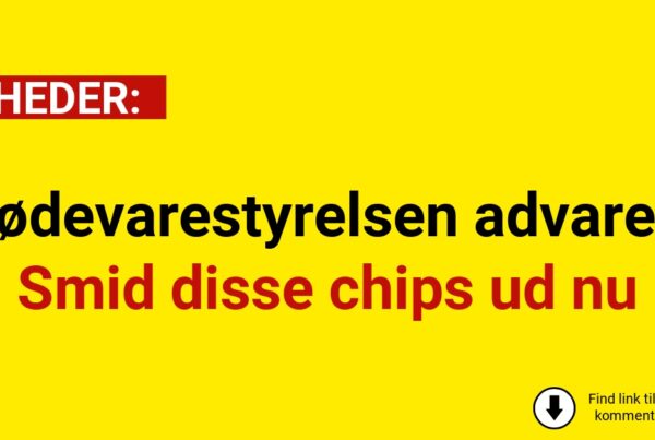 Fødevarestyrelsen advarer: Smid disse chips ud nu