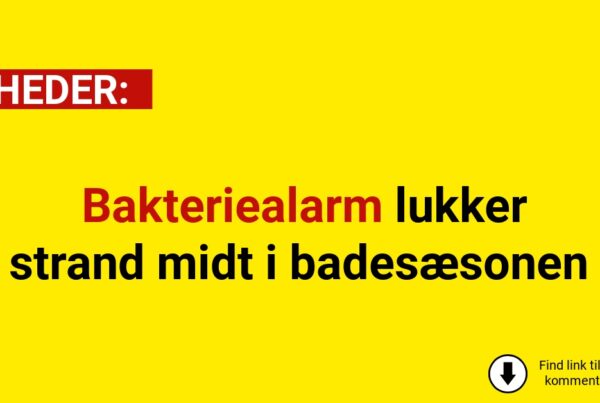 Bakteriealarm lukker strand midt i badesæsonen