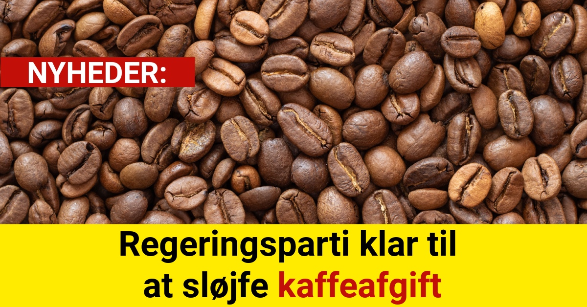 Regeringsparti klar til at sløjfe kaffeafgift