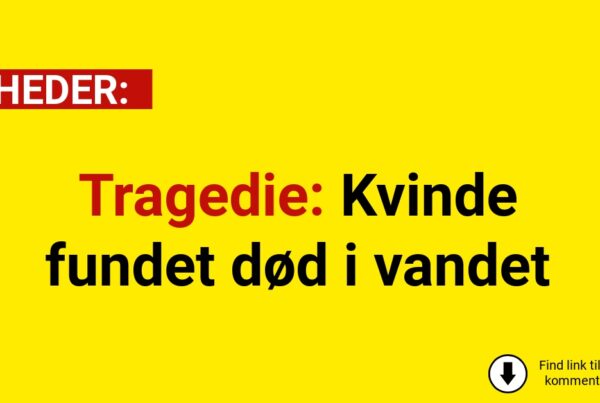 Tragedie: Kvinde fundet død i vandet