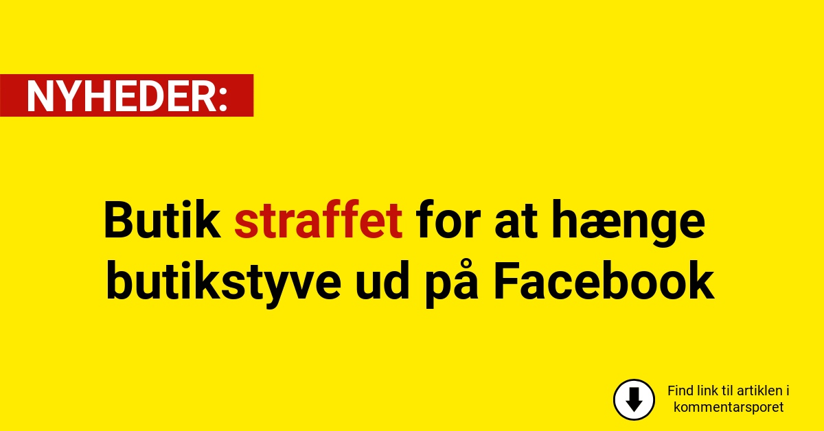 Butik straffet for at hænge butikstyve ud på Facebook
