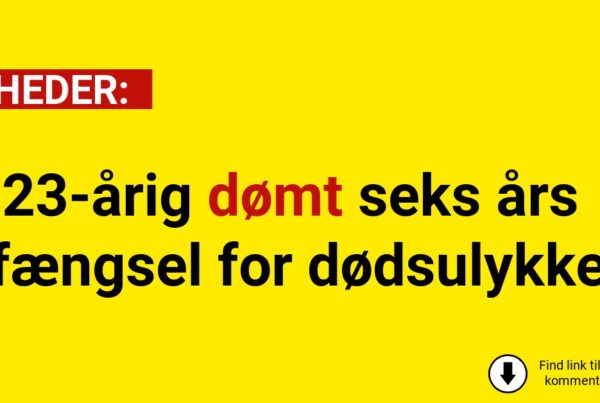 23-årig dømt seks års fængsel for dødsulykke