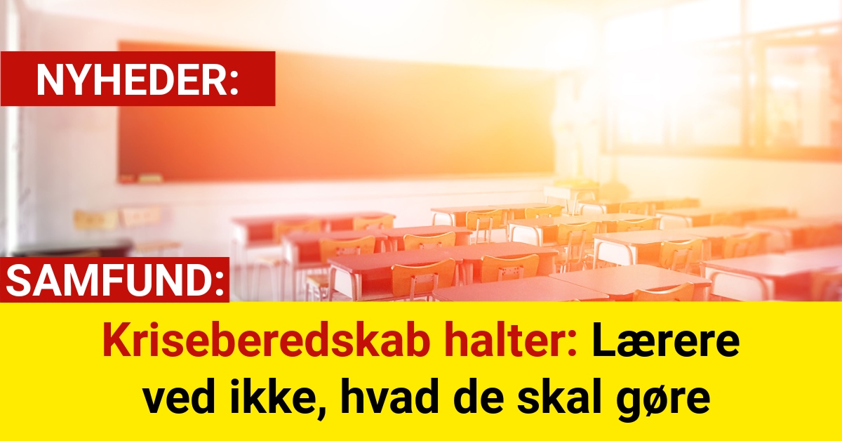 Kriseberedskab halter: Lærere ved ikke, hvad de skal gøre
