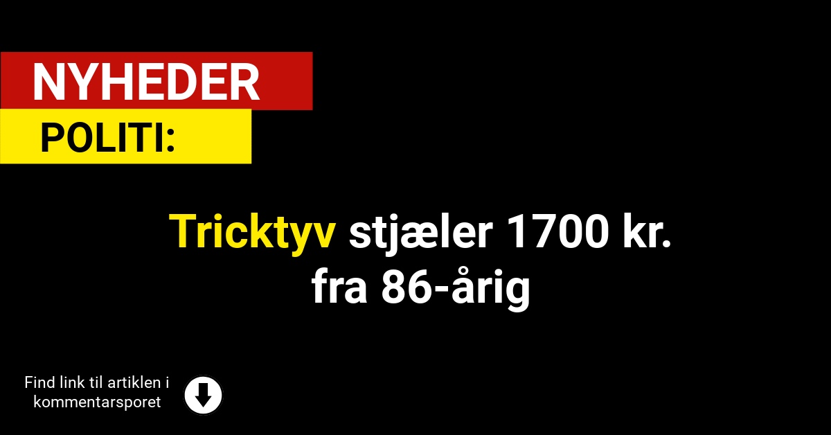 Tricktyv stjæler 1700 kr. fra 86-årig