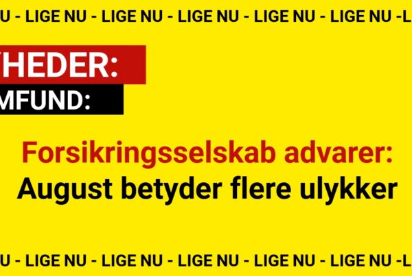Forsikringsselskab advarer: August betyder flere ulykker