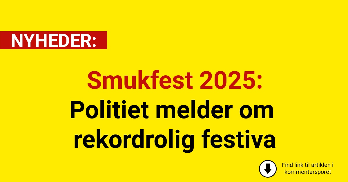 Smukfest 2025: Politiet melder om rekordrolig festiva