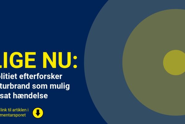 Politiet efterforsker naturbrand som mulig påsat hændelse