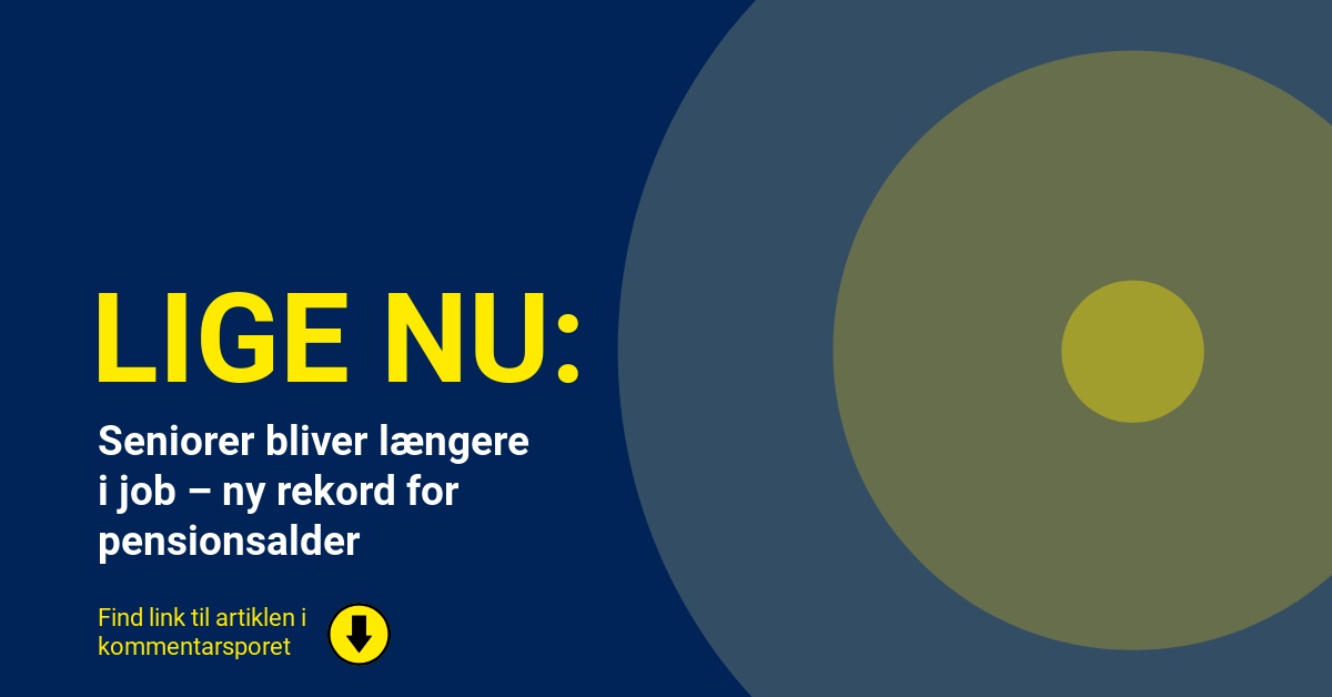 Seniorer bliver længere i job – ny rekord for pensionsalder