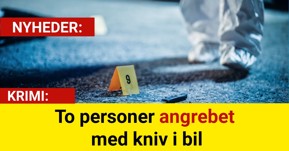 To personer angrebet med kniv i bil