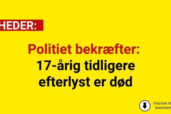 Politiet bekræfter: 17-årig tidligere efterlyst er død