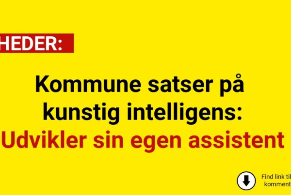 Kommune satser på kunstig intelligens: Udvikler sin egen assistent