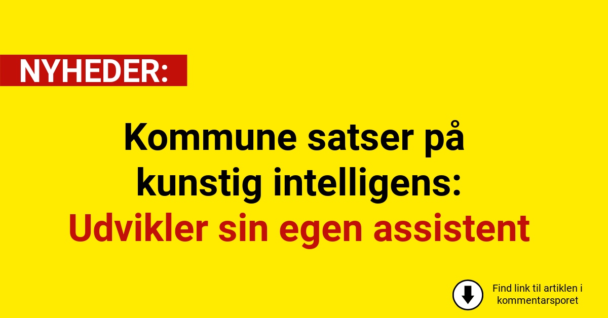 Kommune satser på kunstig intelligens: Udvikler sin egen assistent