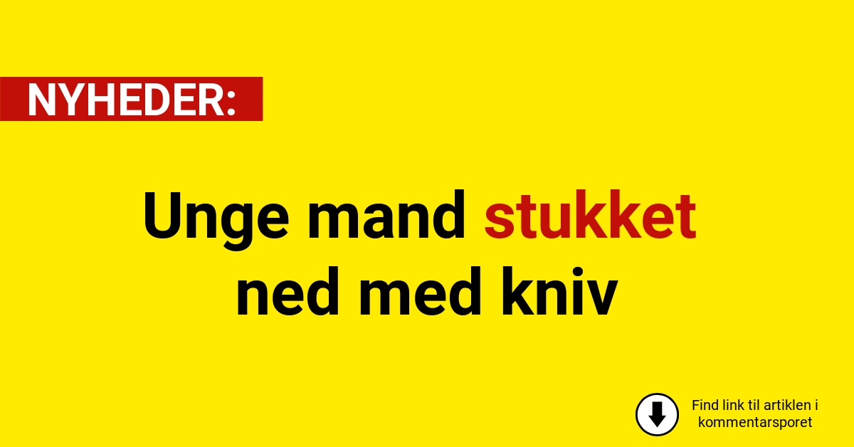 Unge mand stukket ned med kniv