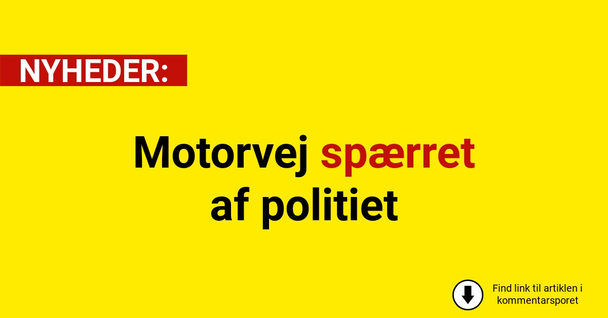 Motorvej spærret af politiet