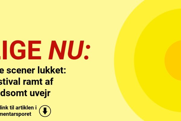 Alle scener lukket: Festival ramt af voldsomt uvejr