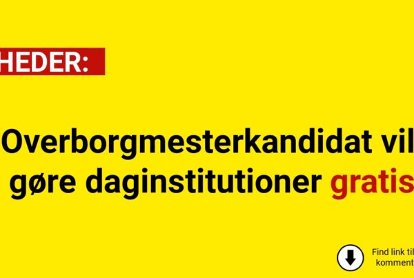 Overborgmesterkandidat vil gøre daginstitutioner gratis