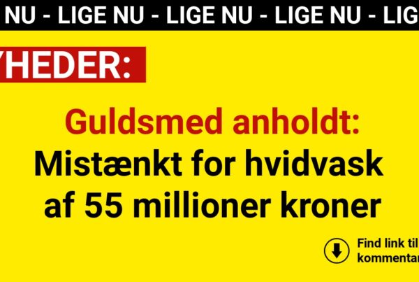 Guldsmed anholdt: Mistænkt for hvidvask af 55 millioner kroner