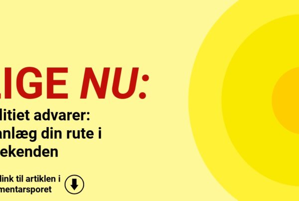 Politiet advarer: Planlæg din rute i weekenden
