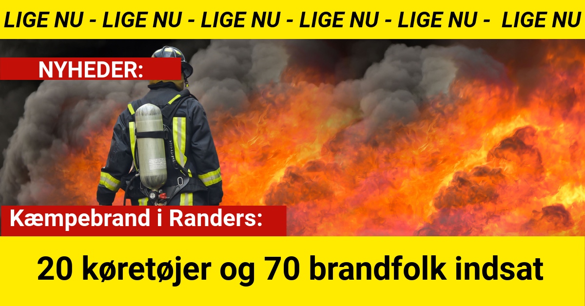Kæmpebrand i Randers: 20 køretøjer og 70 brandfolk indsat