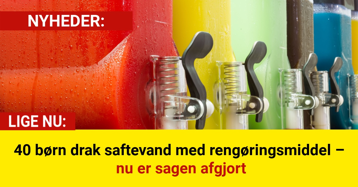 40 børn drak saftevand med rengøringsmiddel – nu er sagen afgjort