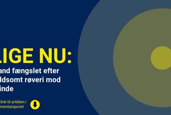 Mand fængslet efter voldsomt røveri mod kvinde