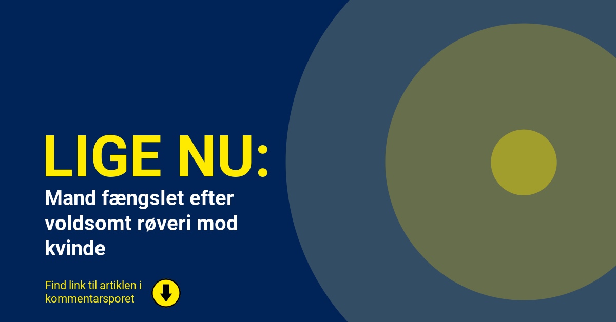 Mand fængslet efter voldsomt røveri mod kvinde