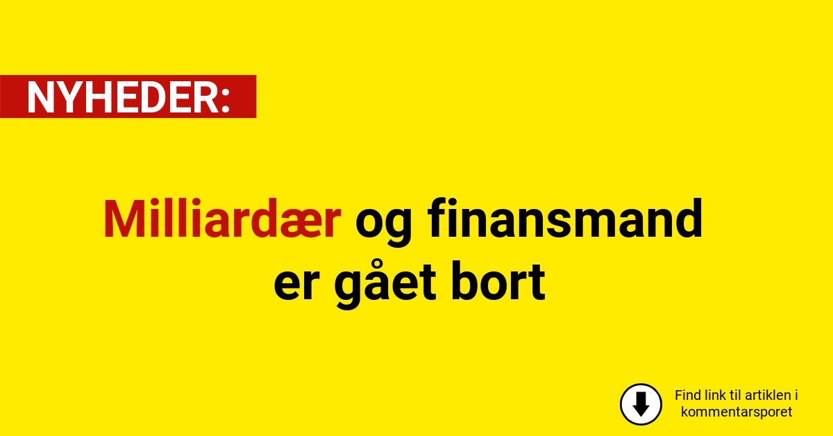Milliardær og finansmand er gået bort