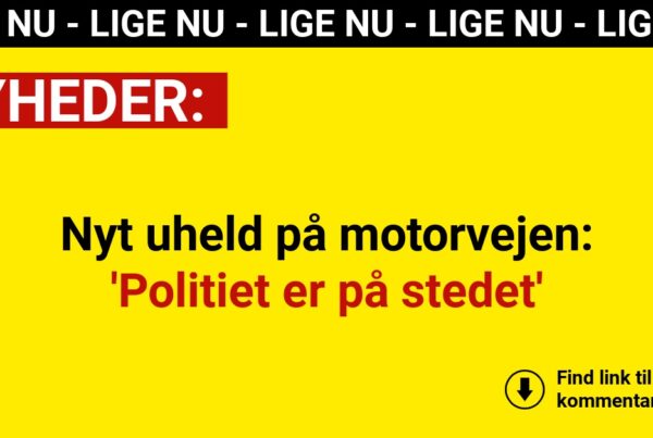 Nyt uheld på motorvejen: 'Politiet er på stedet'