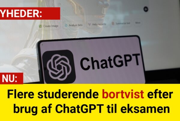 Flere studerende bortvist efter brug af ChatGPT til eksamen
