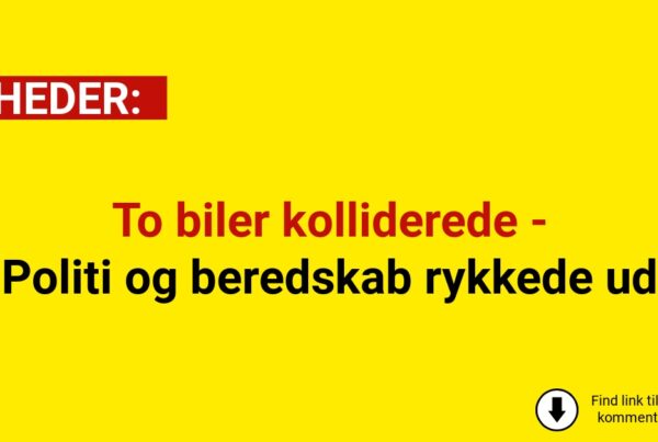To biler kolliderede - Politi og beredskab rykkede ud