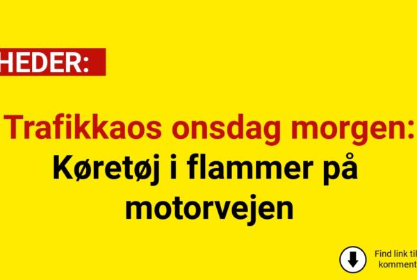 Trafikkaos onsdag morgen: Køretøj i flammer på motorvejen