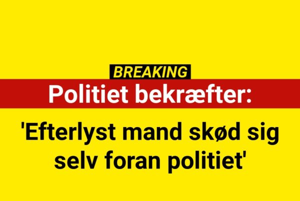 Politiet bekræfter: 'Efterlyst mand skød sig selv foran politiet'Politiet bekræfter: 'Efterlyst mand skød sig selv foran politiet'