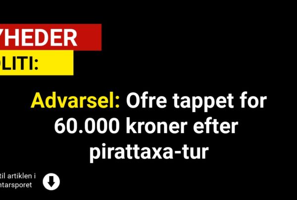Advarsel: Ofre tappet for 60.000 kroner efter pirattaxa-tur