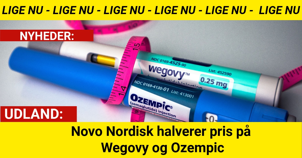 Novo Nordisk halverer pris på Wegovy og Ozempic
