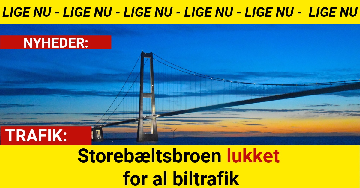 Storebæltsbroen lukket for al biltrafik