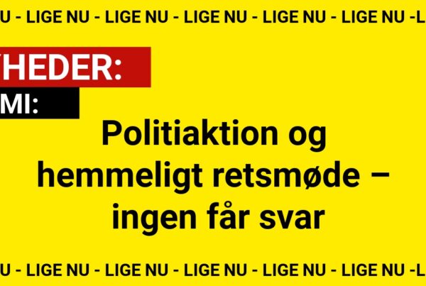 Politiaktion og hemmeligt retsmøde – ingen får svar