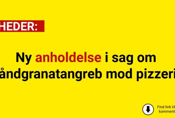 Ny anholdelse i sag om håndgranatangreb mod pizzeria