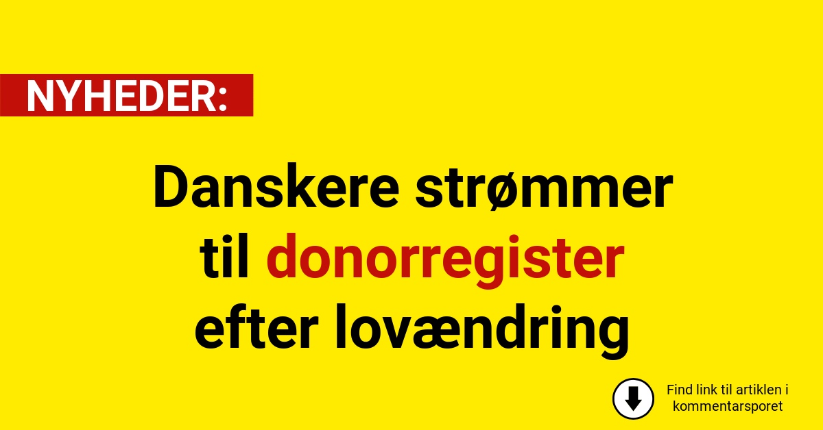 Danskere strømmer til donorregister efter lovændring
