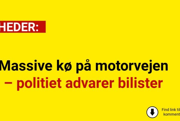 Massive kø på motorvejen – politiet advarer bilister
