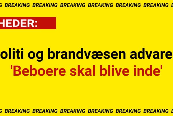 Politi og brandvæsen advarer: 'Beboere skal blive inde'