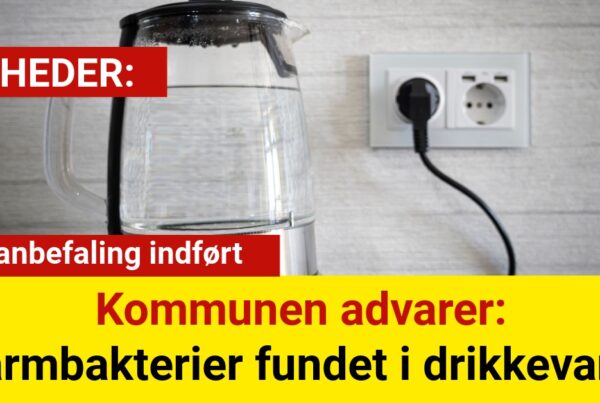 Kommunen advarer: Tarmbakterier fundet i drikkevand