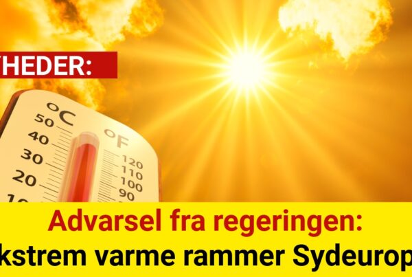 Advarsel fra regeringen: Ekstrem varme rammer Sydeuropa