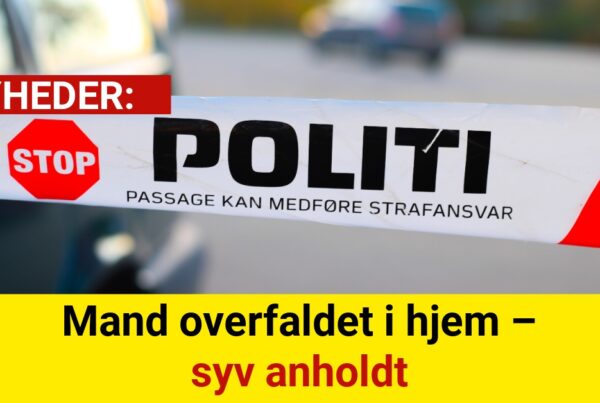 Mand overfaldet i hjem – syv anholdt