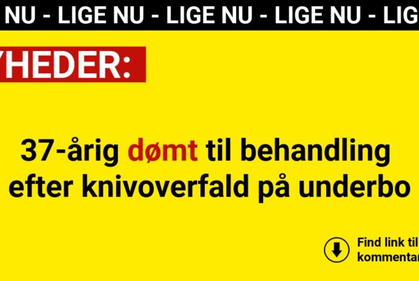 37-årig dømt til behandling efter knivoverfald på underbo