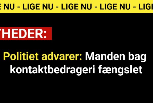 Politiet advarer: Manden bag kontaktbedrageri fængslet