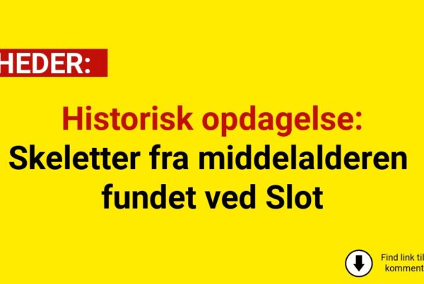 Historisk opdagelse: Skeletter fra middelalderen fundet ved Slot