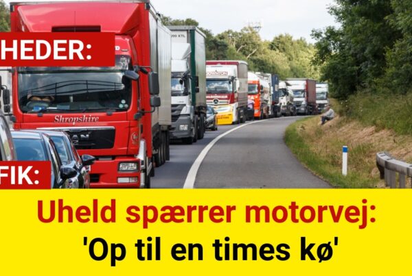 Uheld spærrer motorvej: 'Op til en times kø'